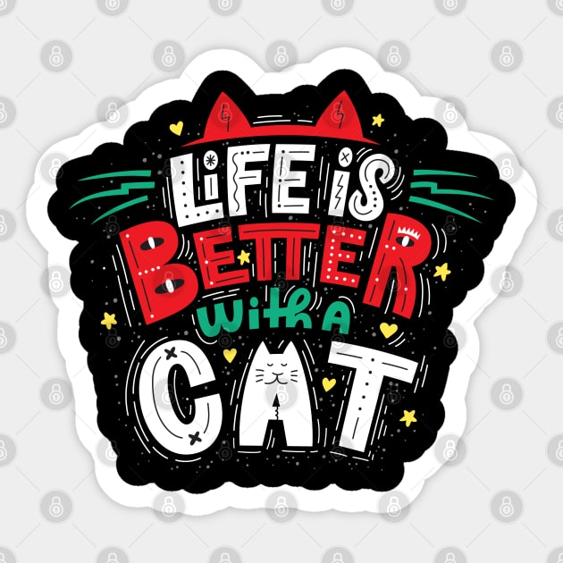 LIFE IS BETTER WITH A CAT Sticker by Gouzka Creators 